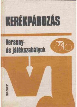 Borbély Tibor - Kerékpározás Borbély Tibor - Kerékpározás, Budapest 1980 antikvár könyv