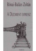 Rónai-Balázs Zoltán - A Dezorient Expressz