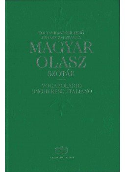 Juhász Zsuzsanna, Koltay-Kastner Jenő - Magyar-olasz szótár Juhász Zsuzsanna, Koltay-Kastner Jenő - Magyar-olasz szótár, Budapest 2002 antikvár könyv