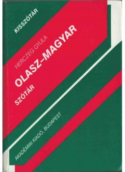Herczeg Gyula - Olasz-magyar szótár Herczeg Gyula - Olasz-magyar szótár, Budapest 2000 antikvár könyv