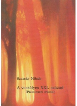 Szacsky Mihály - A veszélyes XXI. század,  0 antikvár könyv