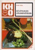 Bozsik Valéria - Különleges zöldségételek (dedikált)
