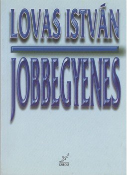Lovas István - Jobbegyenes (dedikált) Lovas István - Jobbegyenes (dedikált), Budapest 1999 antikvár könyv