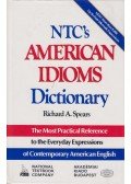 Spears, Richard A. - NTC's American Idioms Dictionary