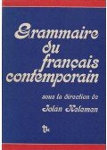 Kiss Sándor,Pataki Pál,Pálfy Miklós,Bárdosi Vilmos,Kelemen Jolán - Grammaire du francais contemporain