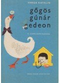Varga Katalin - Gőgös Gúnár Gedeon