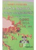 Oláh András - UFO-k legyünk, vagy magyarok? (dedikált)