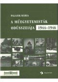 Palasik Mária - A műegyetemisták odüsszeiája 1944-1946