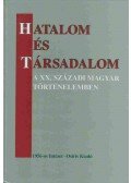 Valuch Tibor - Hatalom és társadalom a XX. századi magyar történelemben
