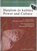 Tuomo Lahdelma,Jankovics József,Nyerges Judit,Petteri Laihonen - Hatalom és kultúra - Power and Culture