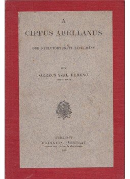 Gerecs Szal. Ferenc - A Cippus Abellanus, Budapest 1913 antikvár könyv