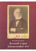 Reznák Erzsébet - Kossuth Lajos kilencvenkét éve