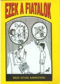 Mező István - Ezek a fiatalok (dedikált)