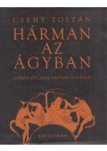 CSEHY ZOLTÁN - Hárman az ágyban