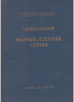Lukács Katalin - Magyar-szlovák szótár Lukács Katalin - Magyar-szlovák szótár, Budapest 1988 antikvár könyv