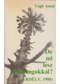 Végh Antal - De mi lesz a harangokkal? (dedikált)
