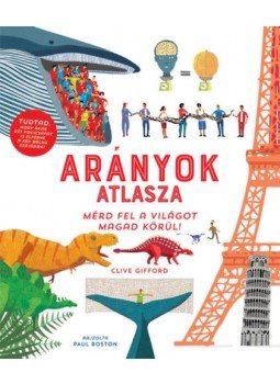 Clive Gifford - Arányok atlasza Clive Gifford - Arányok atlasza, 2018 antikvár könyv