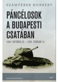 Számvéber Norbert - Páncélosok a budapesti csatában - 1944. október 29.- 1945. február 13.