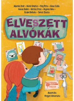 Harcos Bálint, Kertész Erzsi, Gévai Csilla, Finy Petra, Dániel András, Adamik Zsolt, Majoros Nóra, Szabó Borbála, Tamás Zsuzsa - Elveszett alvókák, null 2018 antikvár könyv