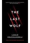 Krasznahorkai László - The Last Wolf