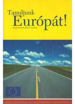 Blahó András - Tanuljunk Európát! Blahó András - Tanuljunk Európát!, 2000 antikvár könyv