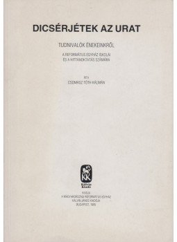 Csomasz Tóth Kálmán - Dicsérjétek az Urat! Csomasz Tóth Kálmán - Dicsérjétek az Urat!, Budapest 1995 antikvár könyv