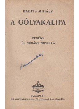 Babits Mihály - A gólyakalifa Babits Mihály - A gólyakalifa, Budapest 0 antikvár könyv