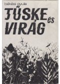 Békési Gyula - Tüske és Virág (dedikált)