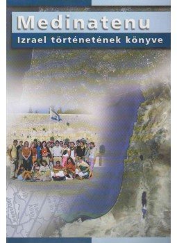 Michael Binstoch, Simon Goulden, Büchler András - Medinatenu - Izrael történetének könyve, Budapest 2002 antikvár könyv