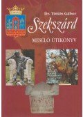 Töttős Gábor dr. - Szekszárd - Mesélő útikönyv