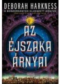 Deborah Harkness - Azéjszaka árnyai - A Mindenszentek-trilógia második kötete