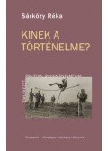 Sárközy Réka - Kinek a történelme? - Emlékezet, politika, dokumentumfilm