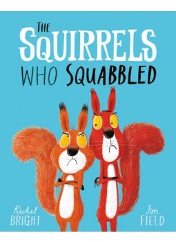 Rachel Bright - The Squirrels Who Squabbled Rachel Bright - The Squirrels Who Squabbled, null 2018 antikvár könyv
