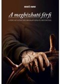 Bedő Imre - A megbízható férfi - A férfi-nő szövetség megalapozása és megtartása