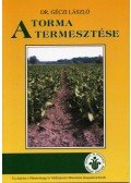 Dr. Géczi László - A torma termesztése