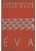 Szentmihályiné Szabó Mária - Éva