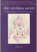 Bojtár Endre - Aki utoljára nevet