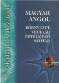 Kovács Terézia - Magyar-angol környezetvédelmi értelmező szótár