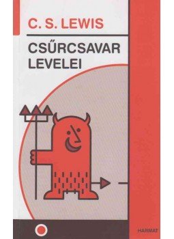 C. S. Lewis - Csűrcsavar levelei C. S. Lewis - Csűrcsavar levelei, Budapest 2008 antikvár könyv