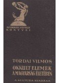 Tordai Vilmos - Okkult elemek a magyarság életében