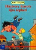 Astrid Lindgren - Háztetey Károly újra repked