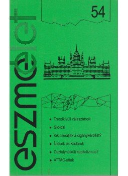 Andor László - Eszmélet 54 Andor László - Eszmélet 54, Budapest 2002 antikvár könyv
