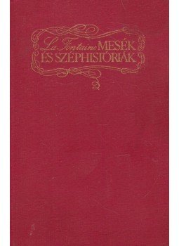 Jean De La Fontaine - Mesék és széphistóriák Jean De La Fontaine - Mesék és széphistóriák, Budapest 1979 antikvár könyv