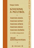 Varga Csaba - Szavaink a múltból