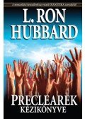 L. Ron Hubbard - Preclearek kézikönyve