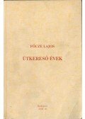Főcze Lajos - Útkereső évek