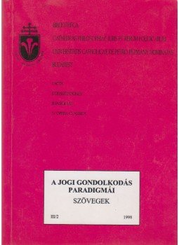 Varga Csaba - Előadások a jogi gondolkodás paradigmáiról Varga Csaba - Előadások a jogi gondolkodás paradigmáiról, Budapest 1998 antikvár könyv