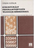 Orbán Katalin - Strukturált programtervezés Warnier-módszerrel