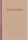Hans Gradmann - Az élet rejtélye a kutatás fényében