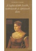 Vasari, Giorgio - A legkiválóbb festők, szobrászok és építészek élete I.
